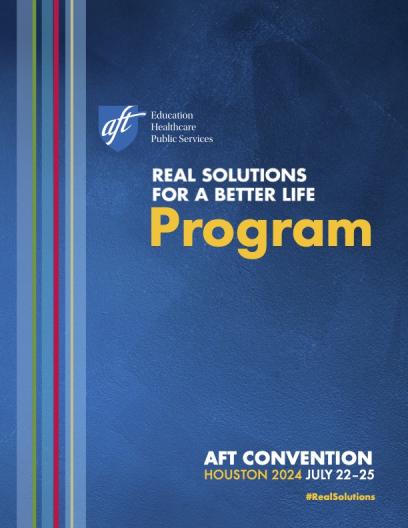Cover of AFT Convention 2024 Program: Real Solutions for a Better Life